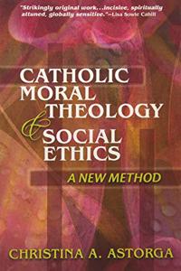 Catholic Moral Theology and Social Ethics