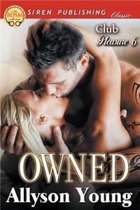 Owned [Club Pleasure 6] (Siren Publishing Classic)
