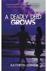 A Deadly Deed Grows