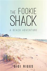 The Fookie Shack A Beach Adventure