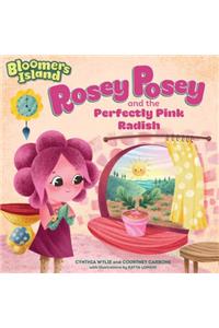 Rosey Posey and the Perfectly Pink Radish