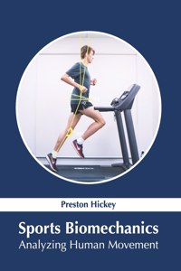 Sports Biomechanics: Analyzing Human Movement