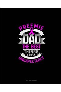Preemie Dad The Best Things Happen Unexpectedly