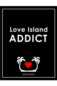 Love Island Addict - Love Island Notebook