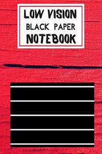 Low Vision Black Paper Notebook