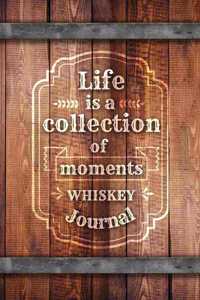 Life is a collection of moment