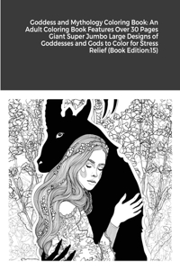 Goddess and Mythology Coloring Book