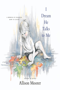 I Dream He Talks to Me Lib/E