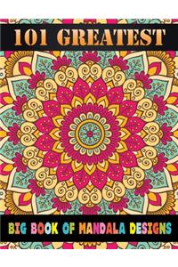 101 Greatest Big Book Of Mandala Designs