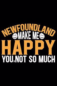 Newfoundland Make Me Happy You, Not So Much