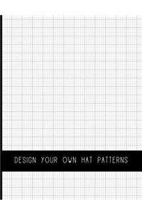 Design Your Own Hat Patterns