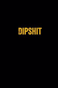 Dipshit