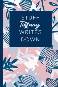 Stuff Tiffany Writes Down