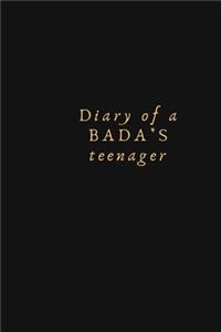 Diary Of A BAdA**S teenager