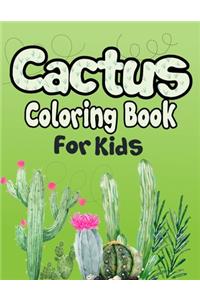 Cactus Coloring Book for Kids: 50+ Coloring Pages! Cactus Drawing Book for kids and Grown-ups!