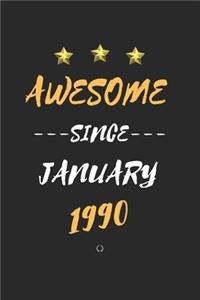 AWESOME Since January 1990 Notebook birthday Gift