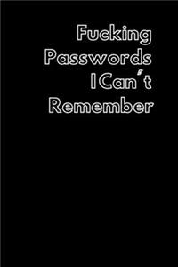 Fucking Passwords I Can't Remember