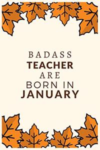Badass teacher Are Born in January