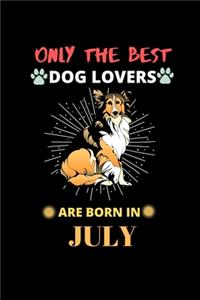 Only The Best Dog Lovers Are Born In July