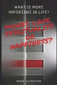 What is More Important in Life?