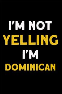 I'm not yelling I'm dominican