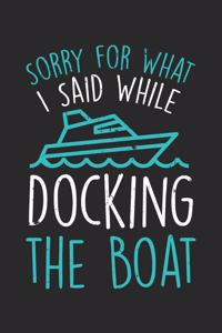 Sorry for What I Said While Docking the Boat
