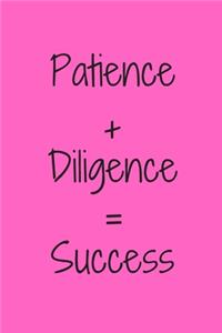 Patience + Diligence = Success Notebook Gift For Girls/women/girlfriend/wife, Journal Gift, school/Pink/Motivation, 120 Pages, 6x9, Soft Cover, Matte Finish