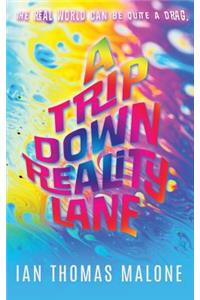 A Trip Down Reality Lane