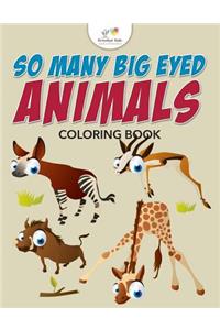 So Many Big Eyed Animals Coloring Book