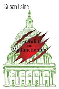 Gremlins Are Malfunctioning