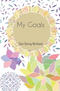 My Goals Goal-Setting Workbook