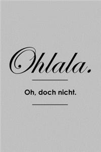 Ohlala. Oh, doch nicht.