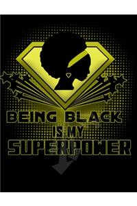 Being Black IS MY SUPERPOWER