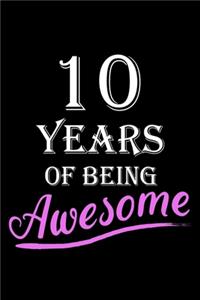 10 Years Of Being Awesome