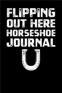 Flipping Out Here Horseshoe Journal