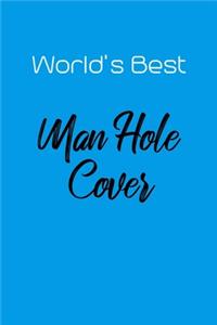 World's Best Man Hole Cover