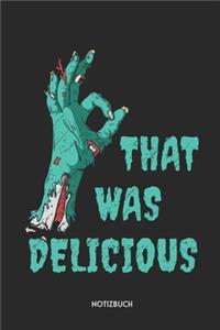 That Was Delicious Notizbuch