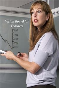 Vision Board for Teachers