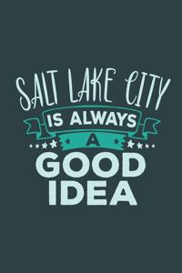 Salt Lake City Is Always A Good Idea