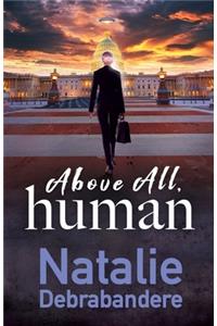 Above All, Human