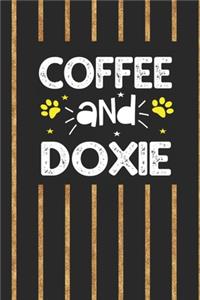 coffee and doxie: Funny Notebook with Blank Lined Pages For Dog Lover For Journaling, Note Taking And Jotting Down Ideas Dachshund Gift