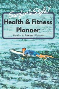 Surfer's Style Health & Fitness Planner Create Habits by Starting Simple: Cute Surfer or Water Sports Lover Gift