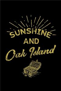 Sunshine And Oak Island: Oak Island Nova Scotia Treasure, Mystery and Templar Noebook or Journal