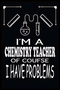 I'm a Chemistry Teacher of Course I Have Problems