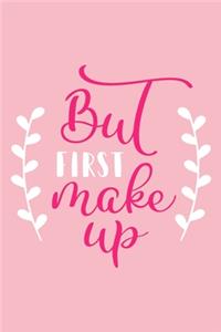 But First Make Up