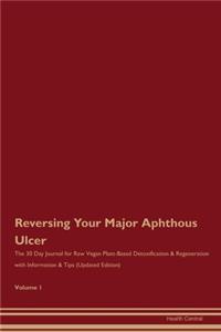 Reversing Your Major Aphthous Ulcer