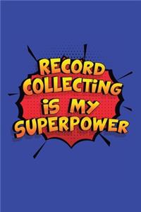 Record Collecting Is My Superpower
