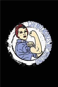 Chemo Makes Me Strong