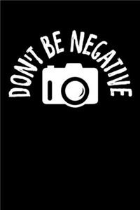 Don't Be Negative
