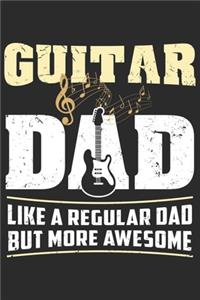 Guitar Dad Like A Regular Dad But More Awesome